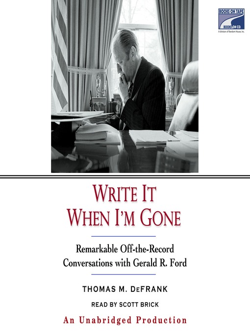Title details for Write It When I'm Gone by Thomas M. DeFrank - Wait list